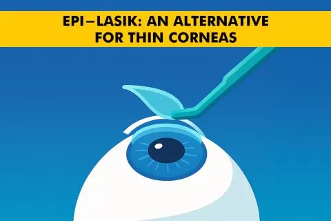 Epi-LASIK: Safe Vision Correction for Thin Corneas