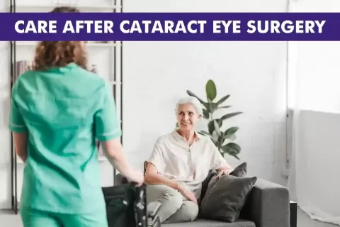 Your Guide to At-Home Care After Cataract Eye Surgery